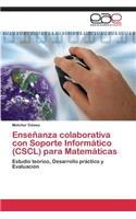 Enseñanza colaborativa con Soporte Informático (CSCL) para Matemáticas