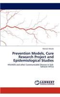 Prevention Models, Cure Research Project and Epidemiological Studies