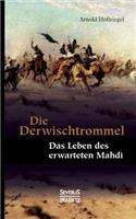 Derwischtrommel: Das Leben des erwarteten Mahdi