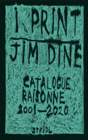 Jim Dine: I Print