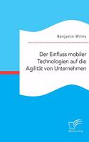 Einfluss mobiler Technologien auf die Agilität von Unternehmen