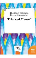The Most Intimate Revelations about Prince of Thorns