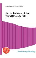 List of Fellows of the Royal Society G, H, I: (English)