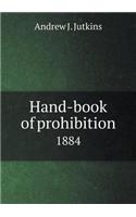 Hand-book of prohibition 1884: (English)