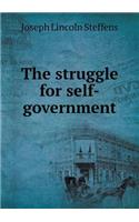 The Struggle for Self-Government