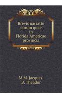 Brevis narratio eorum quae in Florida Americae provincia