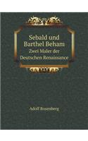 Sebald und Barthel Beham Zwei Maler der Deutschen Renaissance