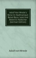 Adolf Von Wrede's Reise In Hadhramaut