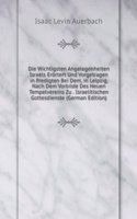 Die Wichtigsten Angelegenheiten Israels Erortert Und Vorgetragen in Predigten Bei Dem, in Leipzig, Nach Dem Vorbilde Des Neuen Tempelvereins Zu . Israelitischen Gottesdienste (German Edition)