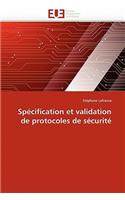 Sp�cification Et Validation de Protocoles de S�curit�: (Omn.Univ.Europ.)