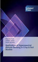 Application of Hyperspectral Remote Sensing in Crop & Soil Studies