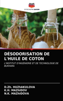 Désodorisation de l'Huile de Coton