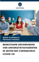 Bedeutsame Erfahrungen Von Universitätsstudenten in Zeiten Des Coronavirus (Covid 19)