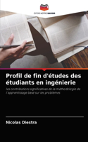 Profil de fin d'études des étudiants en ingénierie