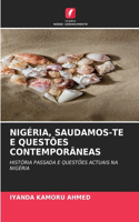 Nigéria, Saudamos-Te E Questões Contemporâneas