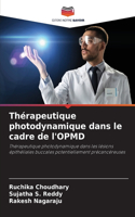 Thérapeutique photodynamique dans le cadre de l'OPMD