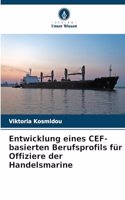 Entwicklung eines CEF-basierten Berufsprofils für Offiziere der Handelsmarine