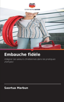 Embauche fidèle