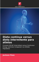 Dieta contínua versus dieta intermitente para atletas