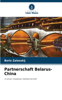 Partnerschaft Belarus-China