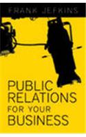 Public Relations for Your Business