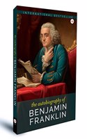 The Autobiography of Benjamin Franklin