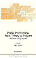 Partial Prestressing, from Theory to Practice: Volume I. Survey Reports