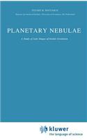 Planetary Nebulae: A Study of Late Stages of Stellar Evolution