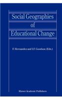 Social Geographies of Educational Change: (English)