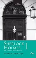 The Original Sherlock Holmes - Vol. 1: The Complete Novels & Stories