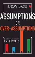 Assumptions or Over-Assumptions: The Story of 2024 Exit Polls