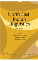 North East Indian Linguistics: Volume 5