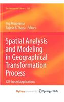 Spatial Analysis and Modeling in Geographical Transformation Process