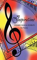 Inspirations Winners' Musical Moments for Pianists