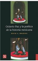Octavio Paz y la Poetica de la Historia Mexicana
