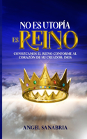 No Es Utopía, Es Reino
