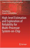 High-Level Estimation and Exploration of Reliability for Multi-Processor System-On-Chip
