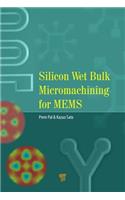 Silicon Wet Bulk Micromachining for MEMS