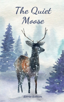 The Quiet Moose