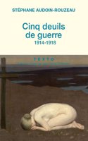 Cinq deuils de guerre 1914-1918