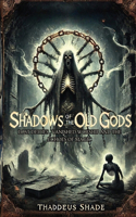 Shadows of the Old Gods