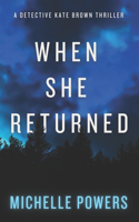 When She Returned