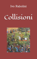 Collisioni: (1 Foss Du Rì)