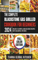 Complete Blackstone Gas Grilled Cookbook for Beginners 2024