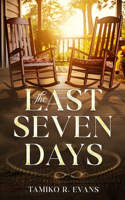 The Last Seven Days: (2 Reflections in Seven Days)