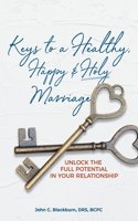 Keys to a Healthy, Happy & Holy Marriage