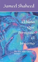 El Niño Que Persiguió El Invierno