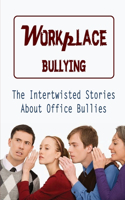 Workplace Bullying