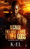 Because They Have Served Other Gods