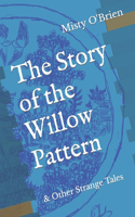 The Story of the Willow Pattern